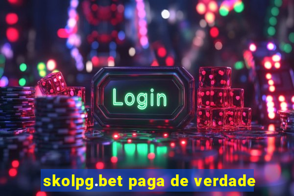 skolpg.bet paga de verdade